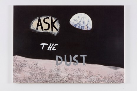 Nate Lowman, Ask the Dust, 2016 , Maccarone